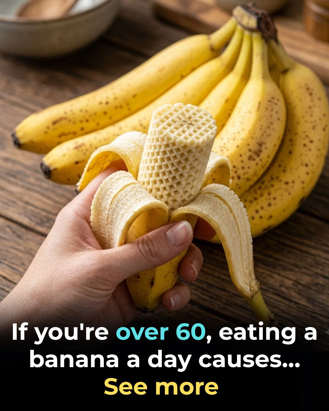 If You Are Over 60, Eating a Banana a Day Can Do More Than You Think